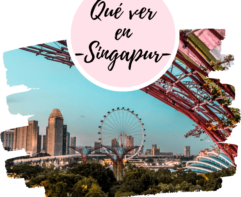 Qué ver en Singapur