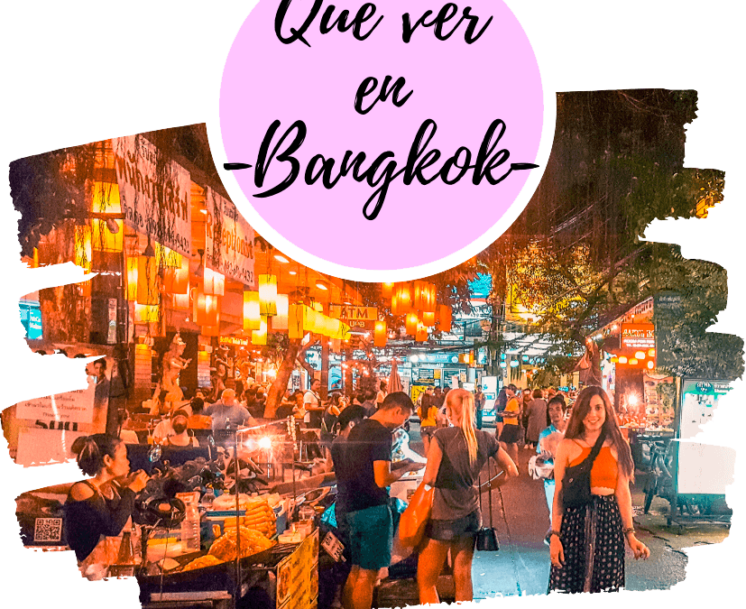 Que ver en Bangkok