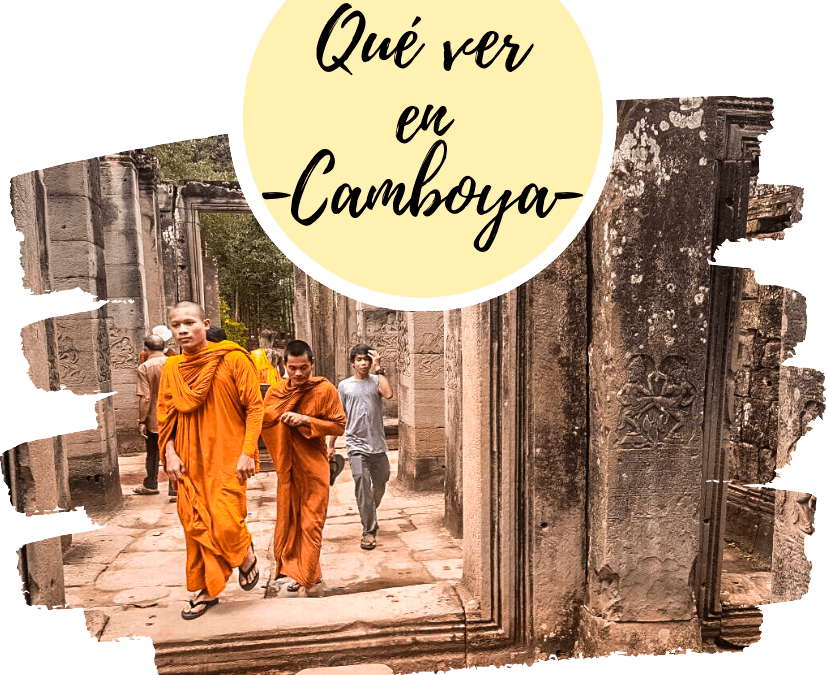 Qué ver en Camboya