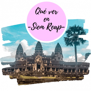 Qué ver en Siem Reap