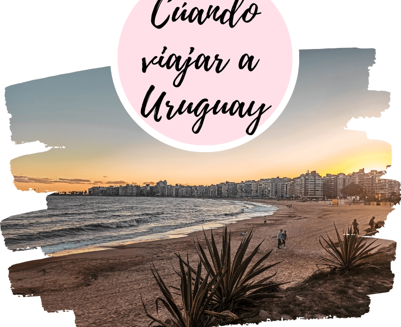 Mejor época para viajar a Uruguay